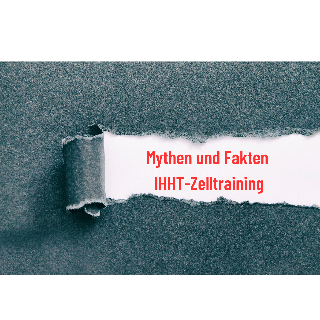 Mythen und Fakten des IHHT-Zelltrainings